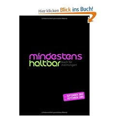 mindestens haltbar von september 2005 bis september 2006: buch f�r meinungen