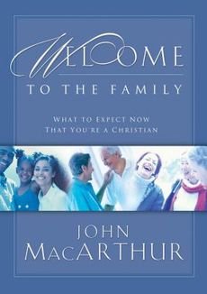 [(Welcome to the Family : What to Expect Now That You're a Christian)] [By (author) Jr. John MacArthur] published on (July, 2008)