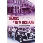 The Gangs of New Orleans: An Informal History of the French Quarter Underworld