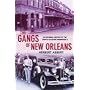 The Gangs of New Orleans: An Informal History of the French Quarter Underworld