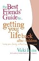 The Best Friends' Guide to Getting Your Groove Back (Girlfriends)