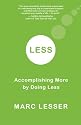 Less: Accomplishing More by Doing Less