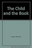 The child and the book : a psychological and literary exploration