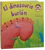 El dinosaurio burlon (Libros cu-cu sorpresa series) (Spanish Edition)