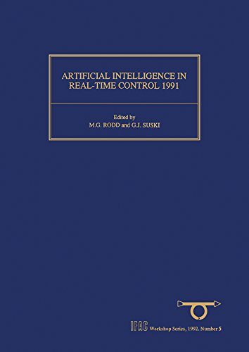 Artificial Intelligence in Real-Time Control 1991: Proceedings of the 3rd IFAC Workshop, California, USA, 23-25 September 1991 (IFAC Workshop Series)