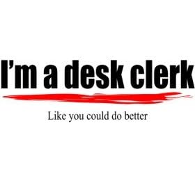 I'm a desk clerk Like you could do better Apron (Various Colors Available)