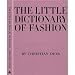 Books : The Little Dictionary of Fashion: A Guide to Dress Sense for Every Woman [Hardcover]
