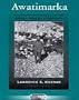Awatimarka: The Ethnoarchaeology of an Andean Herding Community (Case Studies in Archaeology)