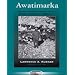 Awatimarka: The Ethnoarchaeology of an Andean Herding Community (Case Studies in Archaeology)
