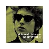 BOB DYLAN All I Can Do Is Be Me Art Print