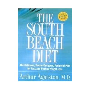 The South Beach Diet - The Delicious, Doctor-designed, Foolproof Plan For Fast And Healthy Weight Loss