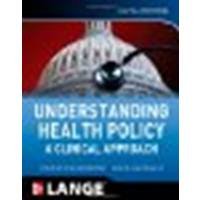 Understanding Health Policy, Sixth Edition by Bodenheimer, Thomas, Grumbach, Kevin [McGraw-Hill Medical, 2012] (Paperback) 6th Edition [Paperback]