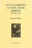 An occurrence at Owl Creek Bridge : and other stories