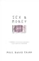 Sex and Money: Pleasures That Leave You Empty and Grace That Satisfies