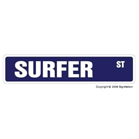 SURFER Street Sign surf board surfboard wax shorts boardshorts bathingsuits swimwear beach summer SURFER - Street Sign - surf board surfboard wax shorts boardshorts bathingsuits swimwear beach summer