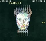 Revue Bert Wrede  / Actronic Hamlet