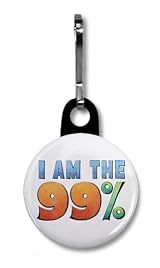 I AM THE 99 Percent OWS Occupy Wall Street Protest on 1 inch Zipper Pull Charm