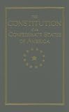 The Constitution of the Confederate States (Little Books of Wisdom)