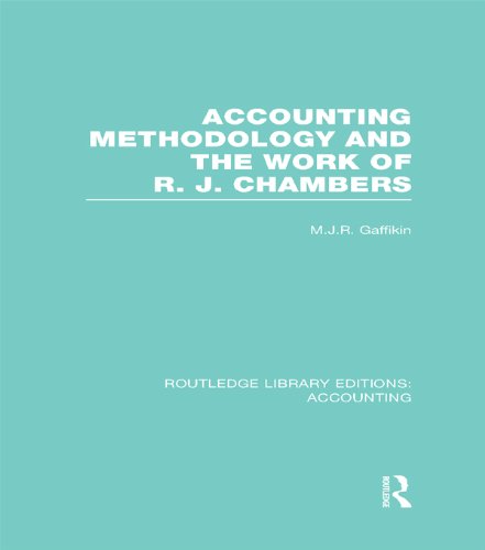 Accounting Methodology and the Work of R. J. Chambers (RLE Accounting) (Routledge Library Editions: Accounting)