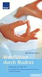 Produkt-Bild: Wohlf&uuml;hlen durch Mudras: Fingeryoga leicht gemacht; 45 &Uuml;bungen f&uuml;r Entspannung; Konzentration und neue Energie