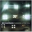 Ben Cantelon Running After You