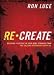 Recreate: Building a Culture in Your Home Stronger than the Culture Deceiving Your Kids, Small-Group Study DVD