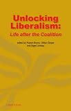 Unlocking liberalism : life after the coalition