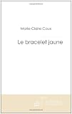 Le bracelet jaune (French Edition)