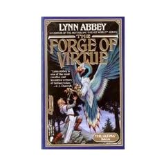 The Forge of Virtue (Ultima Saga, No. 1) by Lynn Abbey