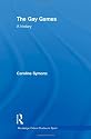 The Gay Games: A History (Routledge Critical Studies in Sport)