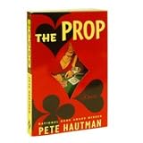 The Prop- A Novel by Pete Hautman