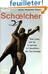 Victor schoelcher ou la mystique d'un...