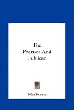 The Pharisee And Publican