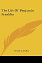 The life of Benjamin Franklin