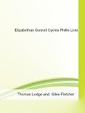 Elizabethan Sonnet Cycles Phillis Licia