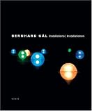 Books : Bernhard Gal : Installations (German and English Edition)