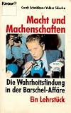 Produkt-Bild: Macht und Machenschaften. Die Wahrheitsfindung in der Barschel- Aff&auml;re. Ein Lehrst&uuml;ck.