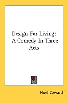 Design For Living: A Comedy In Three Acts