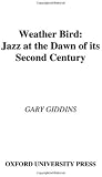 Weather Bird: Jazz at the Dawn of Its Second Century