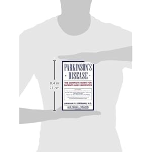 Parkinson's Disease: The Complete Guide for Patients and Caregivers