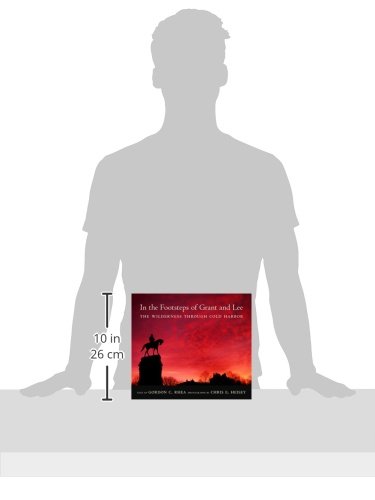 In the Footsteps of Grant and Lee: The Wilderness through Cold Harbor (Southern Literary Studies)