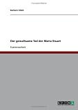 Der gewaltsame Tod der Maria Stuart