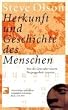 Herkunft und Geschichte des Menschen: Was die Gene �ber unsere Vergangenheit verraten