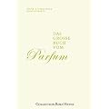Das grosse Buch vom Parfum