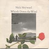 WHISTLE DOWN THE WIND 7" (45)