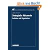 Strategische Netzwerke. Evolution und Organisation (neue betriebswirtschaftliche forschung (nbf))