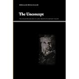the unconcept the freudian uncanny in late twentieth century theory suny series insinuations philosophy psychoanalysis