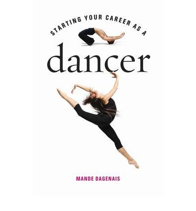 Starting Your Career as a Dancer (Starting Your Career) (Paperback) - Common