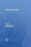 Morality and Health [Hardcover] [1997] 1 Ed. Allan M. Brandt, Paul Rozin