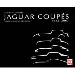Jaguar Coupes 1932-2007: 75 Jahre Luxus und Leidenschaft